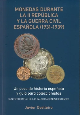 Portada Monedas de la Segunda República y de la Guerra Civil Española 1931-1939 Javier Ovelleiro